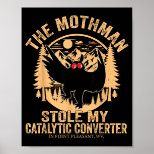 Funny Mothman Stole Catalytic Converter Mothman Poster