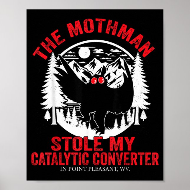 Funny Mothman Stole Catalytic Converter Mothman Poster (Front)