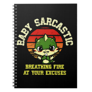 Funny Motivational Dragon - Burn Your Excuses  Notebook