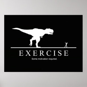 Funny Motivational Exercise Gym T-Rex Poster