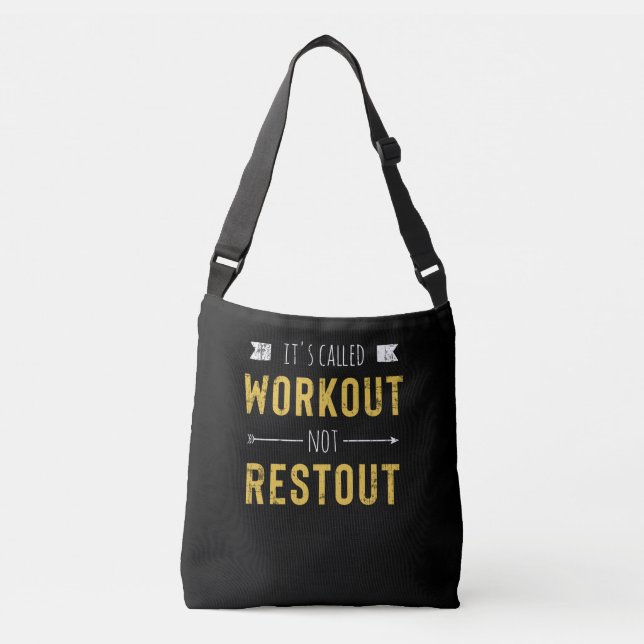 Funny Motivational Quote It's Called Workout Crossbody Bag (Front)
