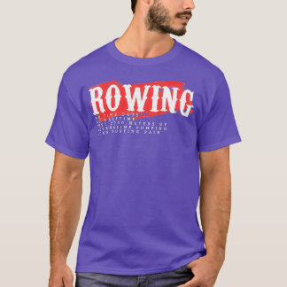 Funny Motivational Rowing Rowboats Rowing Clubs Cr T-Shirt