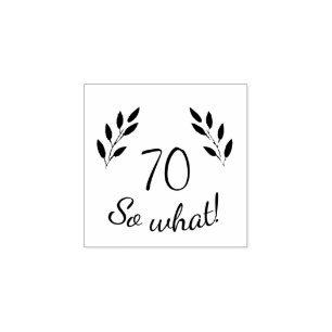 Funny Motivational Rustic Twigs 70th Birthday Rubber Stamp