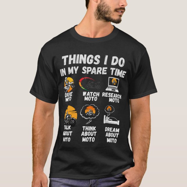 Funny MOTO Guy Things I Do In My Spare Time T-Shirt (Front)