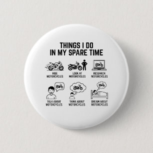 Funny Motorcycle Lover Spare Time Biker Life 6 Cm Round Badge