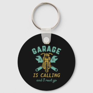 Funny Motorcycle Mechanic The Garage Is Calling Key Ring