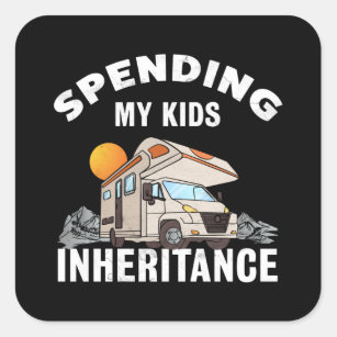 Funny Motorhome Gift - Kids Inheritance Square Sticker