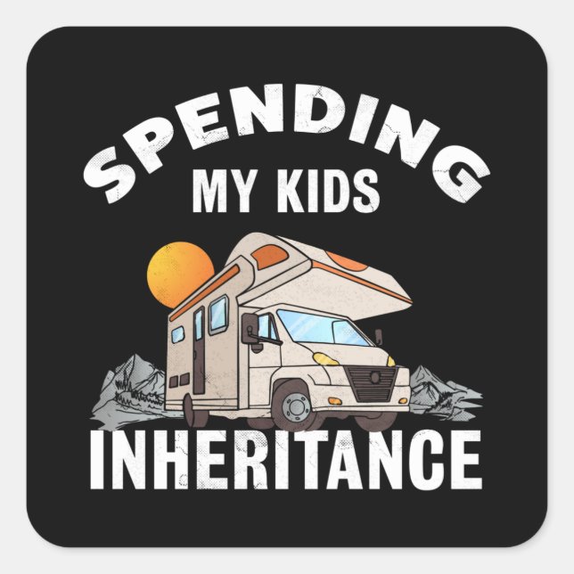 Funny Motorhome Gift - Kids Inheritance Square Sticker (Front)