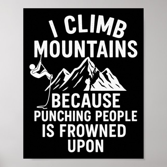 Funny Mountain Climbing Tee – I Climb To Avoid Pun Poster (Front)