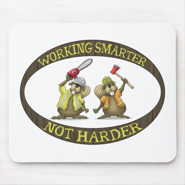 Funny Mouse Pads: Working Smarter not Harder Pad (Front)