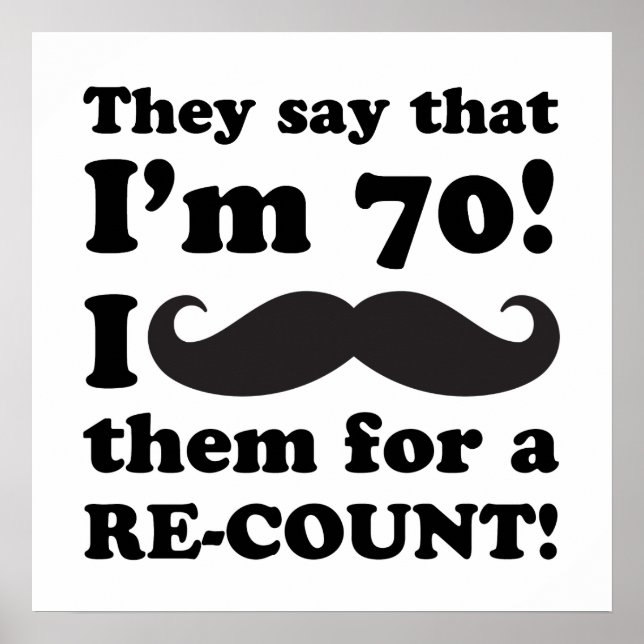 Funny Moustache 70th Birthday Poster (Front)