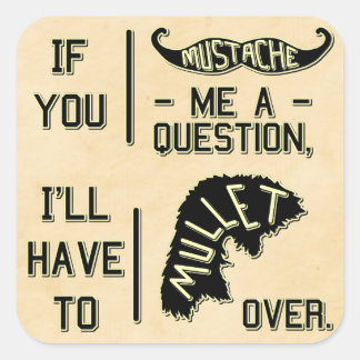 Funny Moustache Question Mullet Joke Pun Square Sticker