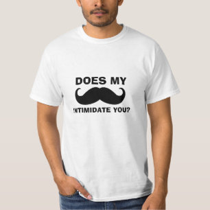 Funny Moustache Quote T-Shirt