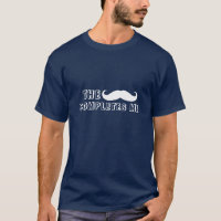 Funny Moustache T-Shirt The Moustache Completes Me