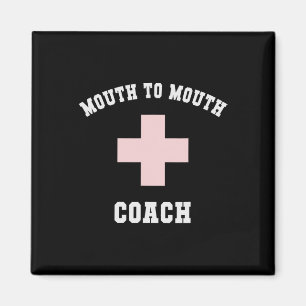 Funny Mouth To Mouth Coach Specialist First Aid Di Magnet