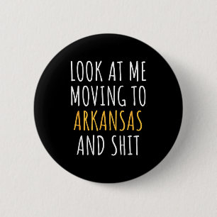 Funny Moving Out Of State Moving Away To Arkansas  6 Cm Round Badge