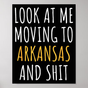 Funny Moving Out Of State Moving Away To Arkansas Poster