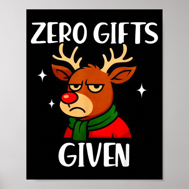 Funny Mpy Reindeer Christmas Meme Zero Given  Poster (Front)