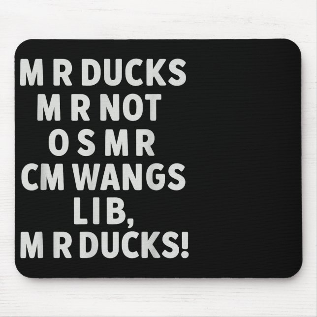 Funny Mr Ducks Phrase Retro Waterfowl Humor Outdoo Mouse Pad (Front)