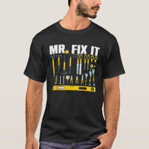 Funny Mr Fix It Art For DIY Handyman Men Repairman T-Shirt
