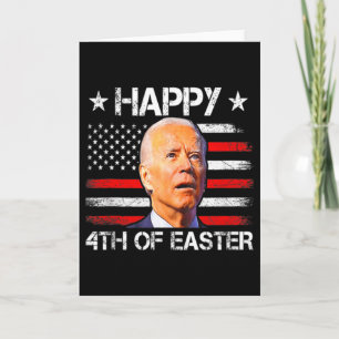 Funny Mr Joe Biden Happy 4th Of Easter Confused 4t Card