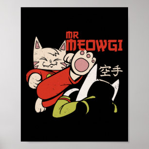 Funny Mr Meowgi Karate Cat Meow Design Men Women Poster