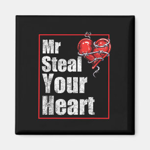 Funny Mr Steal Your Heart Valentines Day Love Magnet