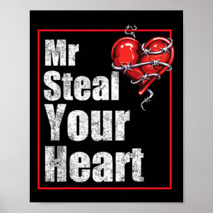 Funny Mr Steal Your Heart Valentines Day Love Poster