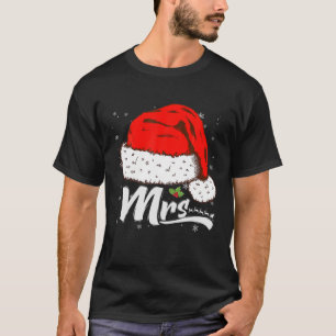 Funny Mrs Claus Santa Hat Christmas Matching Coupl T-Shirt