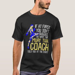 Funny Muay Thai Coach Boxing Design T-Shirt