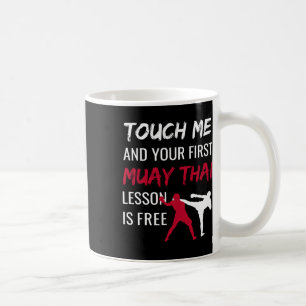 Funny Muay Thai Martial Arts Comt Sports Self Defe Coffee Mug