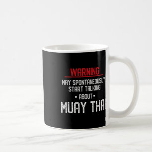 Funny Muay Thai Warning - Nak Muay, Kickboxing Gif Coffee Mug