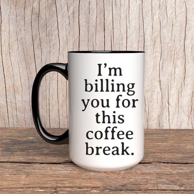 Funny Mug for Lawyer, Accountant, and Boss Gift (billing coffee mug, funny coffee mug, office humor mug, coworker gift, boss gift, lawyer mug)