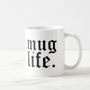Funny Mug Life Coffee or Tea Mug