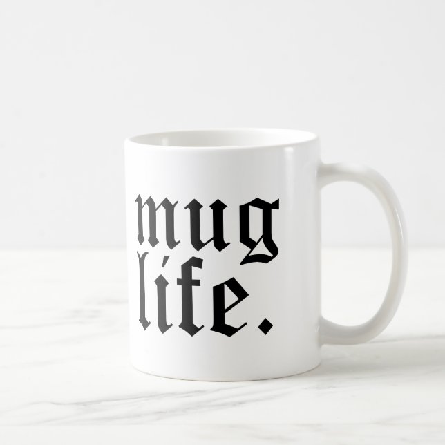Funny Mug Life Coffee or Tea Mug (Right)