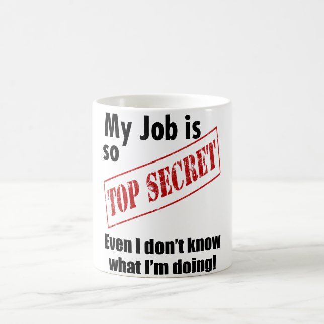 Funny Mug Top Secret Job Office Gift (Center)