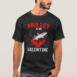 Funny Mullet Is My Valentine Mullet Valentine's Da T-Shirt