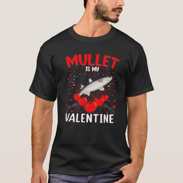 Funny Mullet Is My Valentine Mullet Valentine's Da T-Shirt (Front)