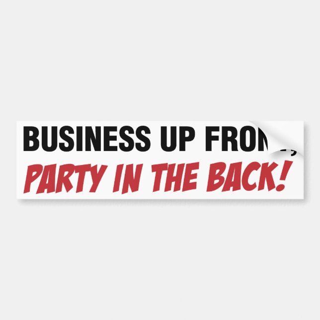 Funny Mullet Qoute, Business and Party Bumper Sticker (Front)