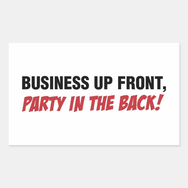 Funny Mullet Qoute, Business and Party Rectangular Sticker (Front)