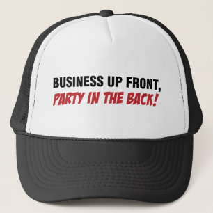 Funny Mullet Qoute, Business and Party Trucker Hat