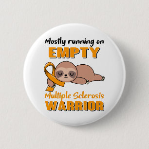 Funny Multiple Sclerosis Awareness Gifts 6 Cm Round Badge