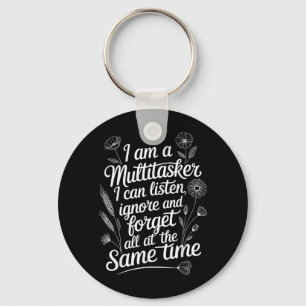 Funny Multitasker Humour Quote Sarcastic Graphic Key Ring