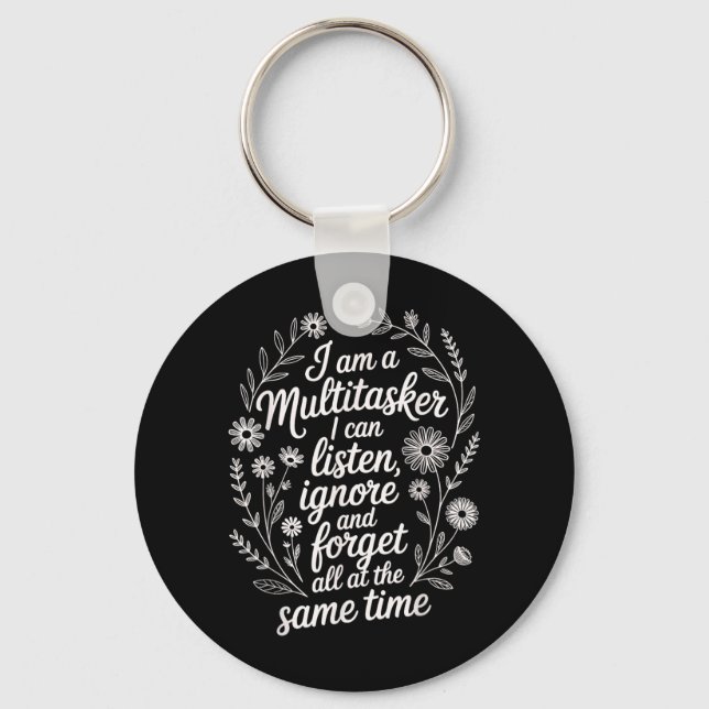 Funny Multitasker Humour Quote Sarcastic Graphic Key Ring (Front)