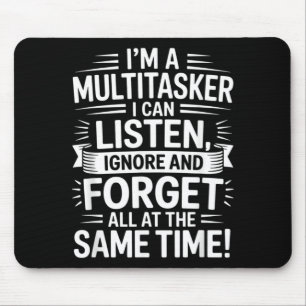 Funny Multitasker Quote Humourous Sarcastic Adults Mouse Pad
