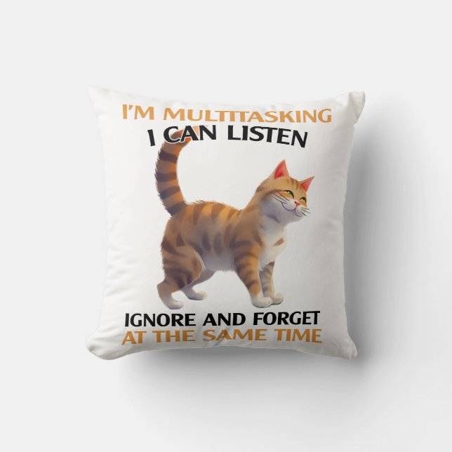 Funny Multitasking Cat Saying Cushion (Front)