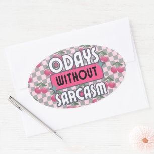 Funny Mum 0 Days without Sarcasm  Oval Sticker