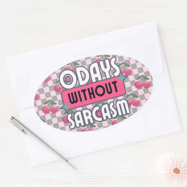 Funny Mum 0 Days without Sarcasm  Oval Sticker (Envelope)