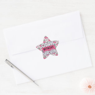 Funny Mum 0 Days without Sarcasm  Star Sticker