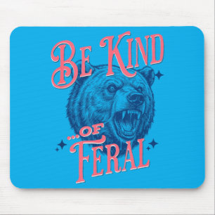 Funny Mum Bear Be Kind Of Feral Vintage Vibe Mouse Pad
